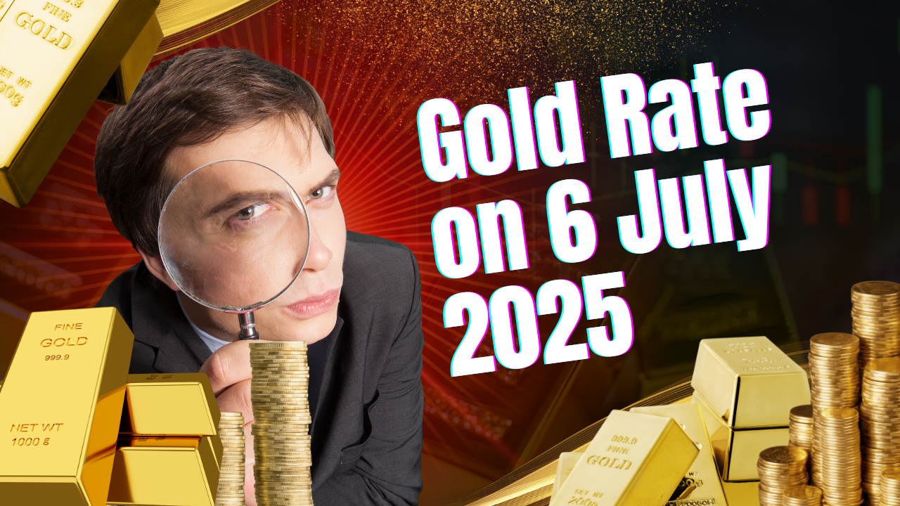 Gold Rate on 6 July 2025