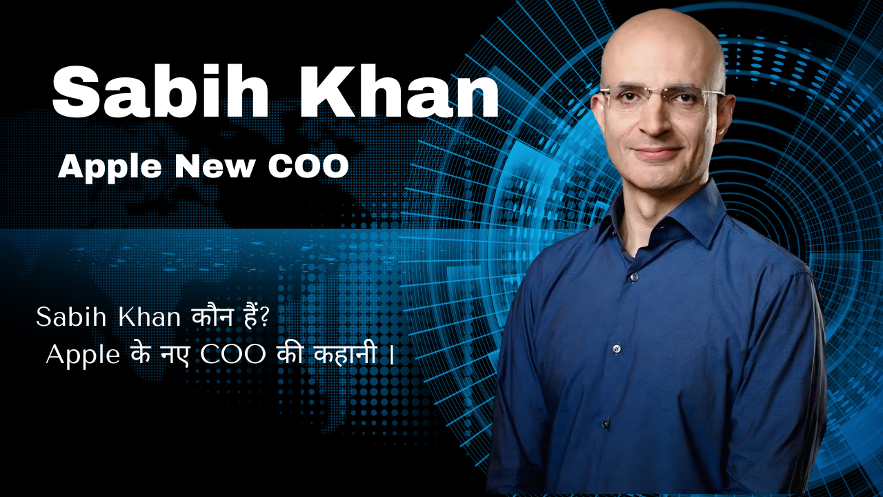 Sabih Khan कौन हैं? Apple के नए COO की कहानी