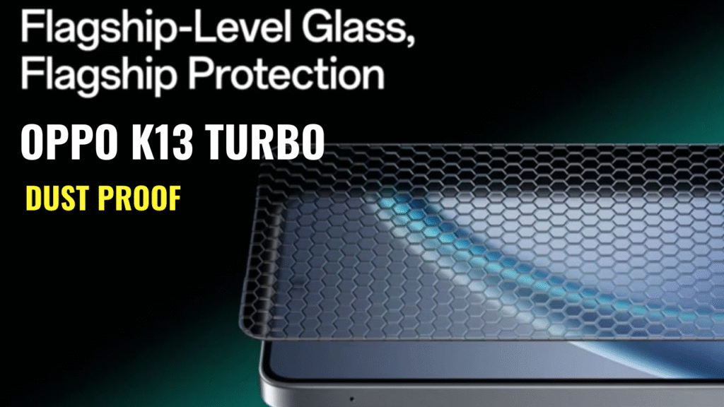 OPPO K13 Turbo Dust Proof 