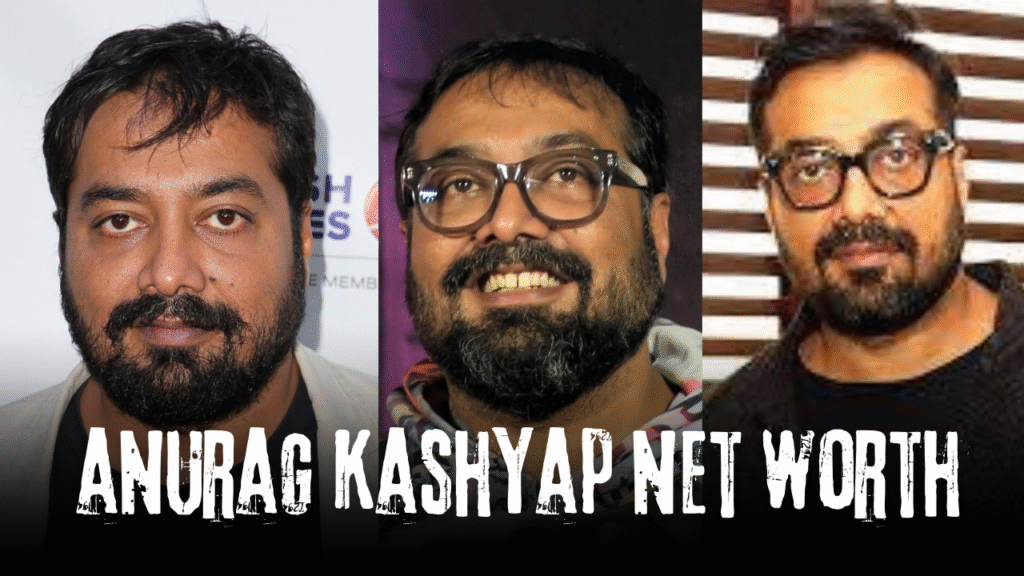 Anurag kashyap net worth